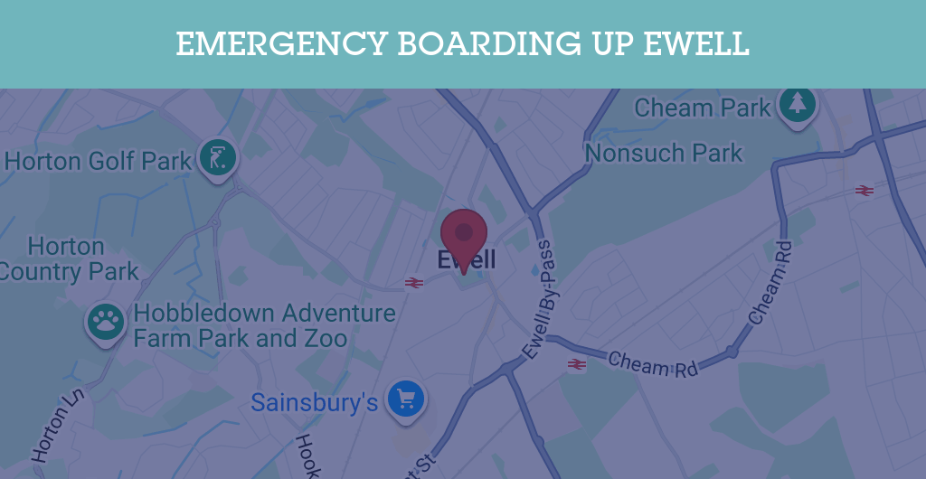 Emergency Boarding Up Services in Ewell - KT17
